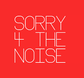 SorryForTheNoise
